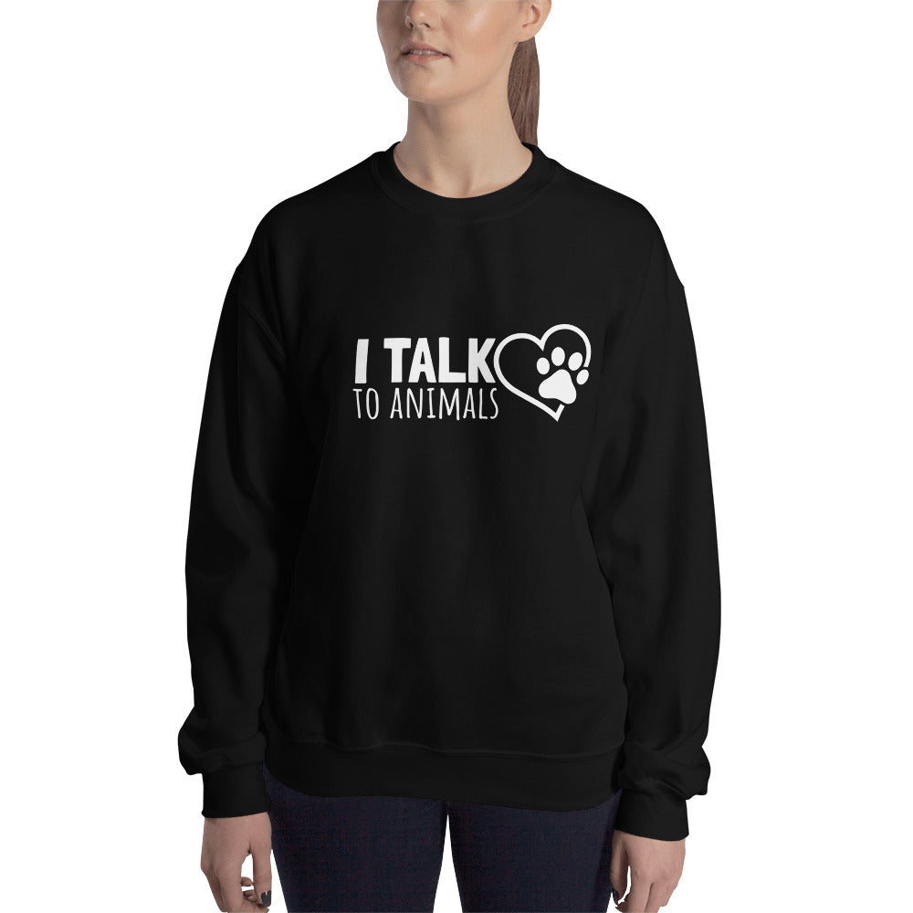 I Talk To Animals Crew Neck Sweatshirt