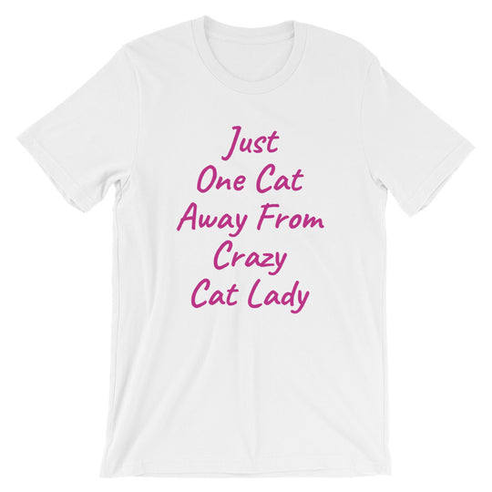 Just One Cat Away From Crazy Cat Lady Short-Sleeve T-Shirt