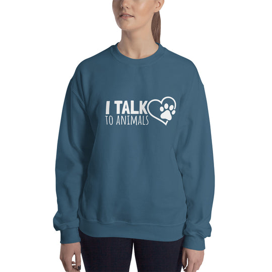 I Talk To Animals Crew Neck Sweatshirt