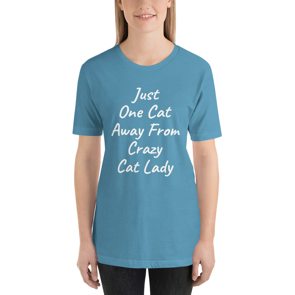 Just One Cat Away From Crazy Cat Lady Short-Sleeve T-Shirt