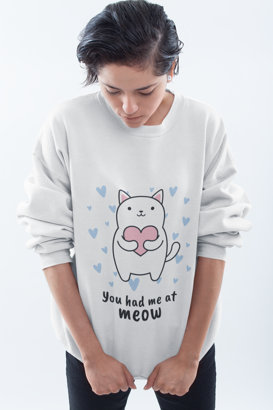 You Had Me At Meow Women's Cat Sweatshirt