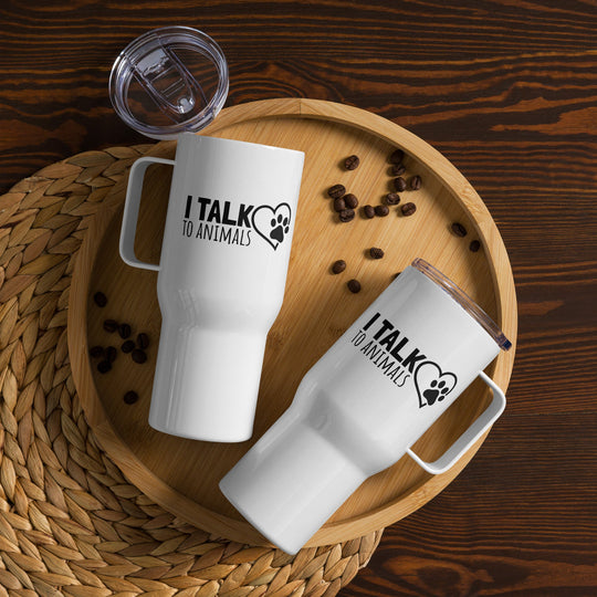 I Talk To Animals Travel Mug With Handle